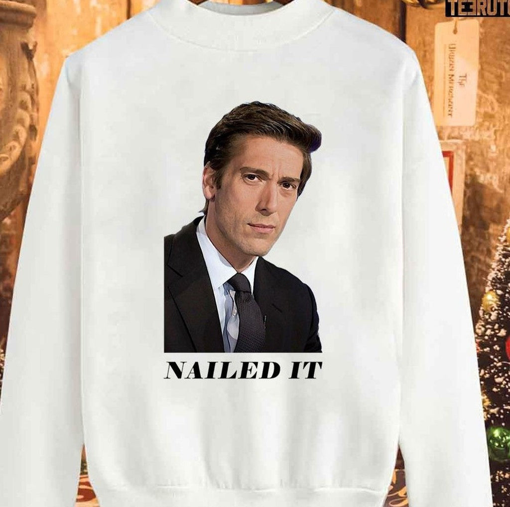 Nailded It Meme David Muir Unisex Sweatshirt