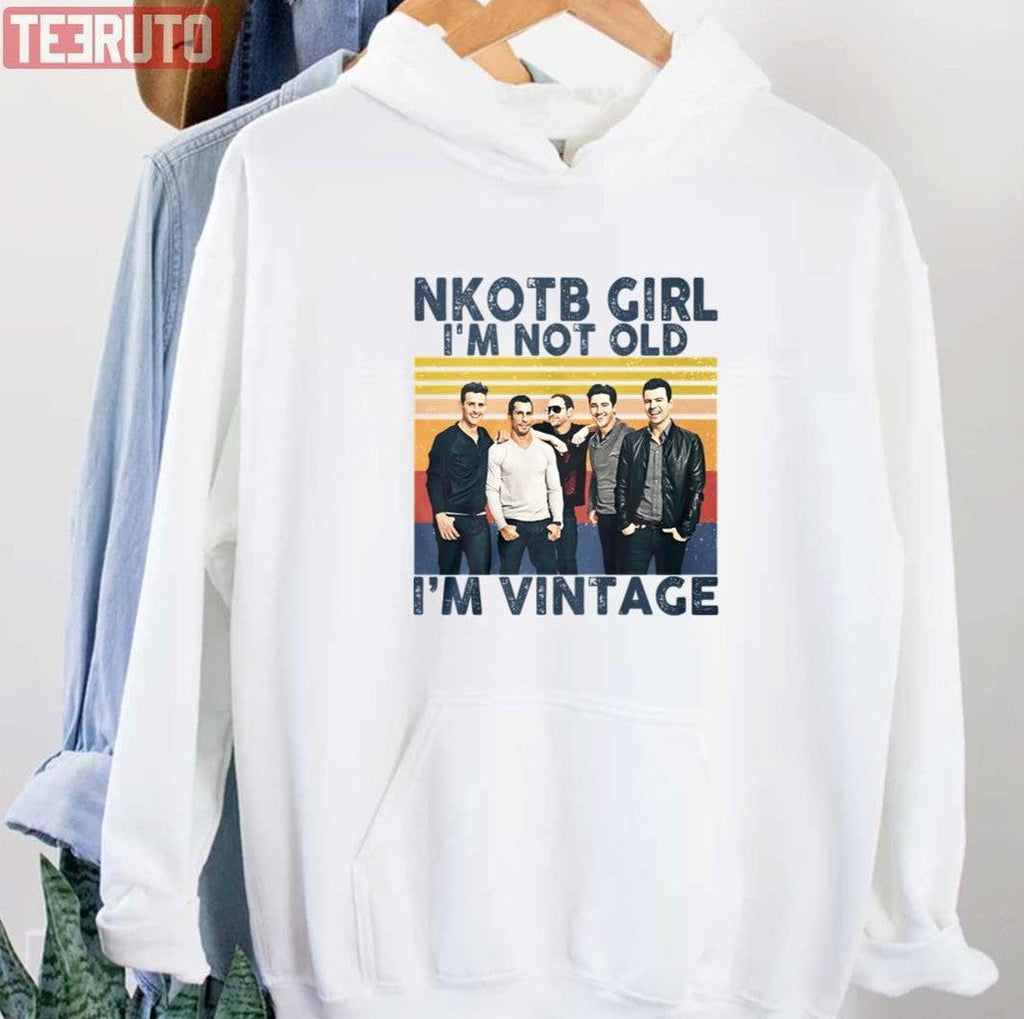 NKOTB Girl I'm Not Old I'm Vintage New Kids On The Block Unisex Sweatshirt