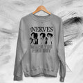 Nerves Band When You Find Out Custom 90's Vintage Music Unisex Sweatshirt