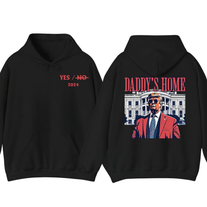 Men's Daddys Home Funny Truummp Shirt, 2024 Republican 2024 Funny Tee, Hoodie Make America Great Again Shirt, Shirt For Women, Casual Menswear, Classi