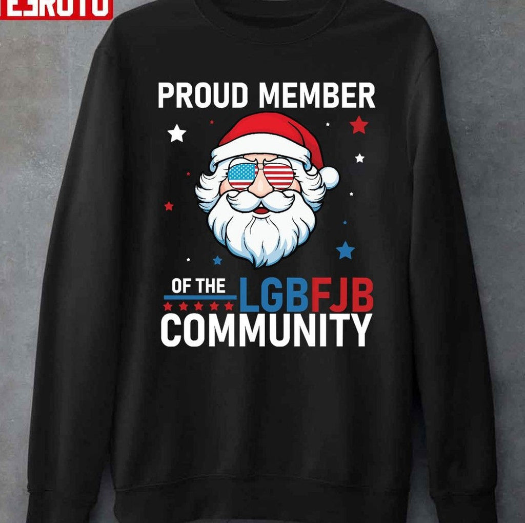 Proud Member Of LGBFJB Community Christmas Santa Unisex Sweatshirt