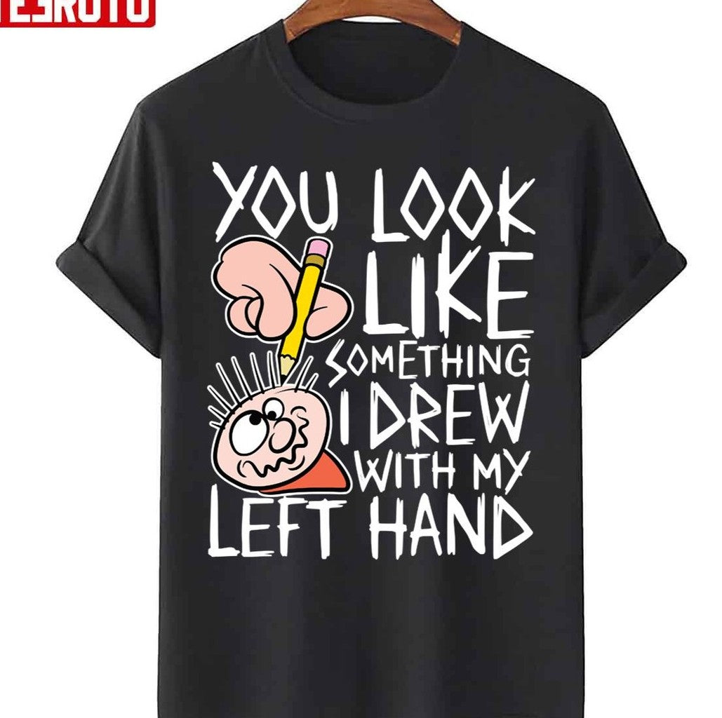 Something I Drew With My Left Hand Unisex T-Shirt