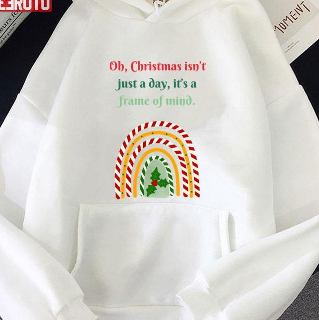 Oh Christmas Isn’t Just A Day It’s A Frame Of Mind Fun December Christmas Movie Quotes Unisex Sweatshirt
