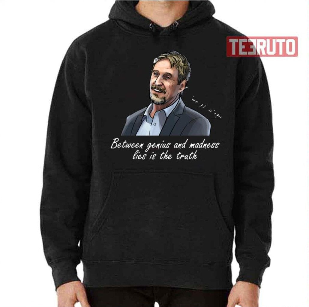 Between Genius And Madness John Mcafee Unisex T-Shirt