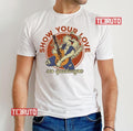 Show Your Love Reo Speedwagon Unisex T-Shirt