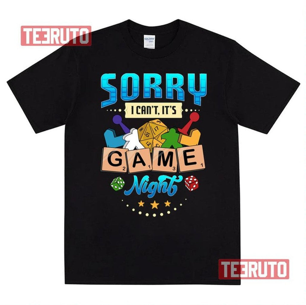 Sorry I Can't It's Game Night Boardgame Unisex T-Shirt