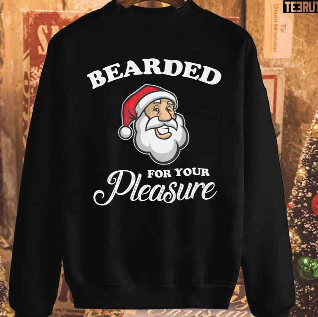 Santa Bearded For Your Pleasure Christmas Unisex Sweatshirt