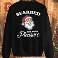 Santa Bearded For Your Pleasure Christmas Unisex Sweatshirt