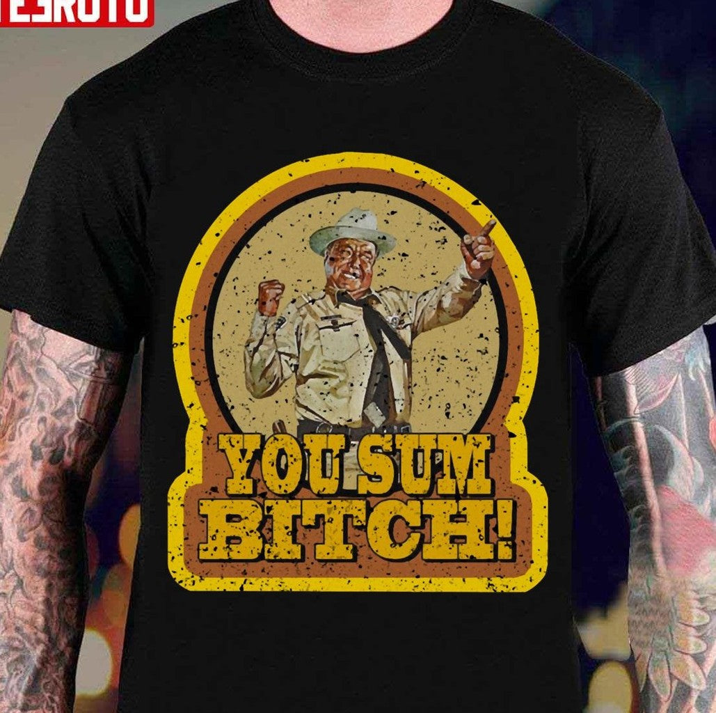 Smokey And The Bandit You Sum Bitch Unisex Sweatshirt