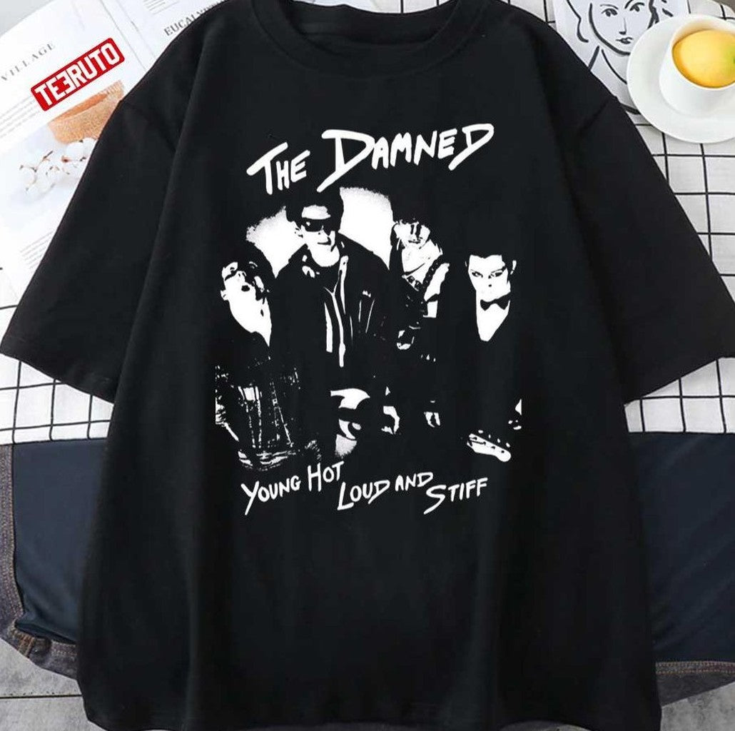 The Damned Young Hot Loud And Stiff Unisex T-Shirt