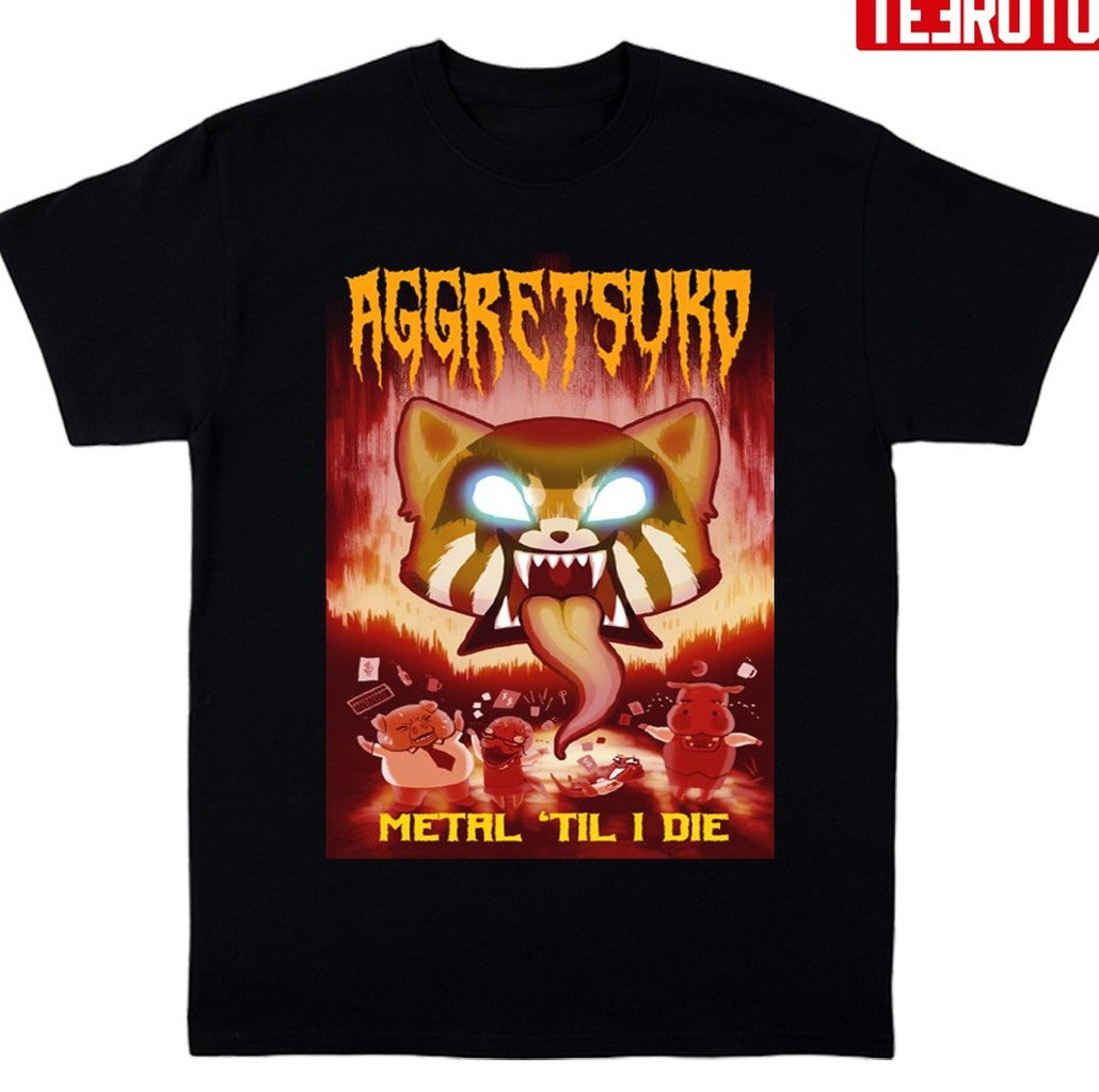 Netal Till I Die Aggretsuko Unisex T-Shirt