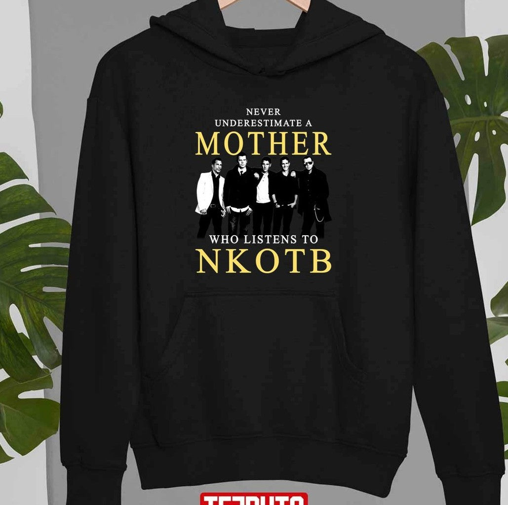 Never Underestimate A Mother Who Listens To NKOTB Unisex Sweatshirt