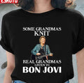 Some Grandmas Knit Real Grandmas Listen To Bon Jovi Rock Unisex T-Shirt