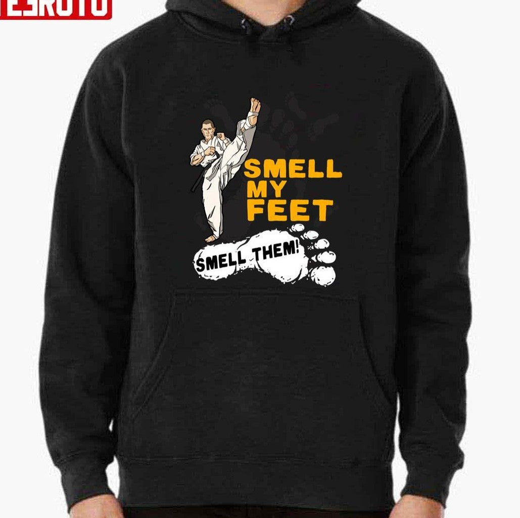 Smell My Feet Karate Cobra Kai Unisex T-Shirt