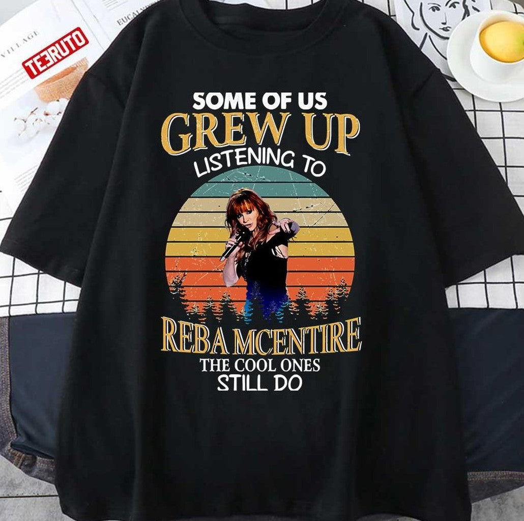 Some Of Us Grew Up Listening To Reba The Cool Ones Still Do Vintage Unisex T-Shirt