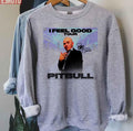 Pitbull Mr.Worldwide I Feel Good Tour 2021 Signature Unisex Sweatshirt