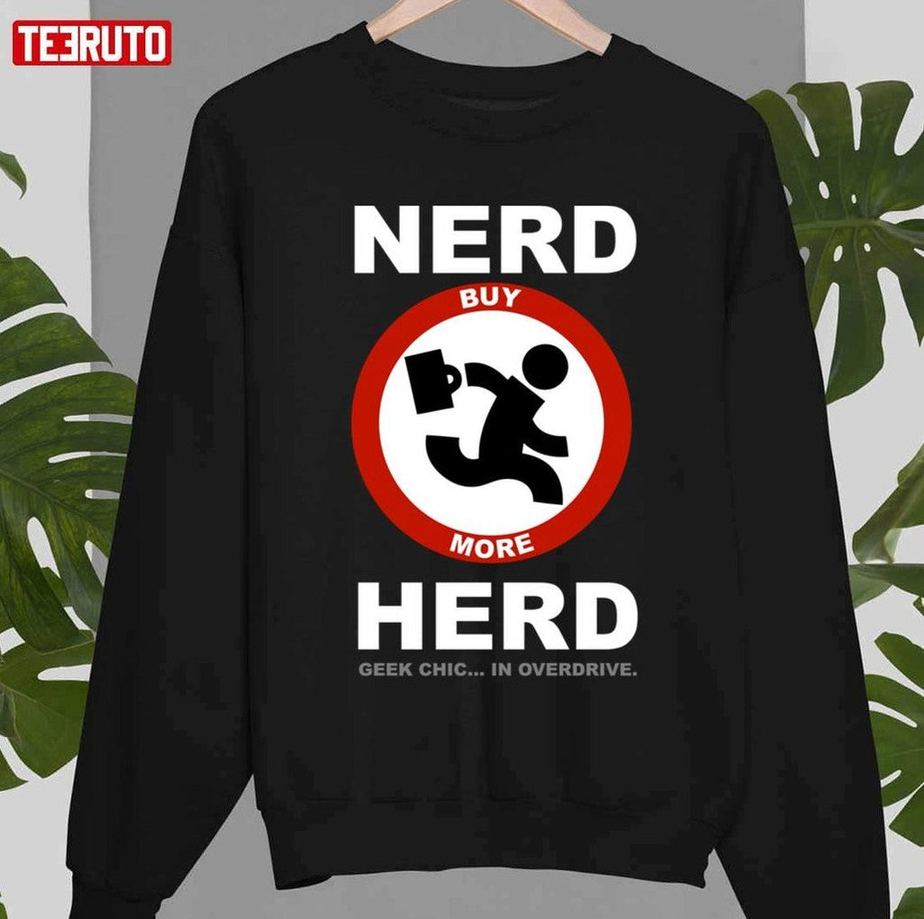 Nerd Herd Geek Chic In Overdrive Chuck Tv Series Unisex Sweatshirt