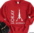 The Great Pretender Okay Mr. Morals Unisex Sweatshirt