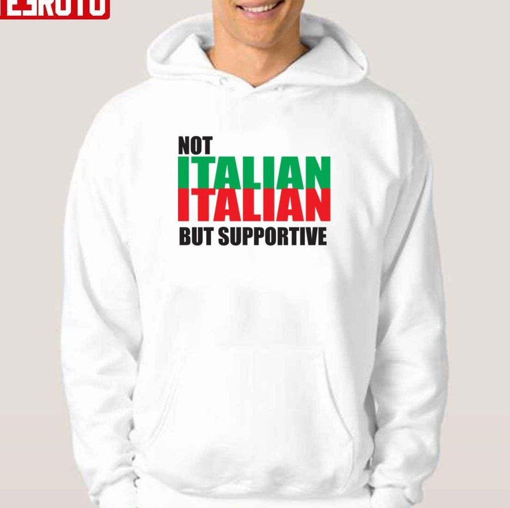 Not Italian But Supportive Design Unisex T-shirt