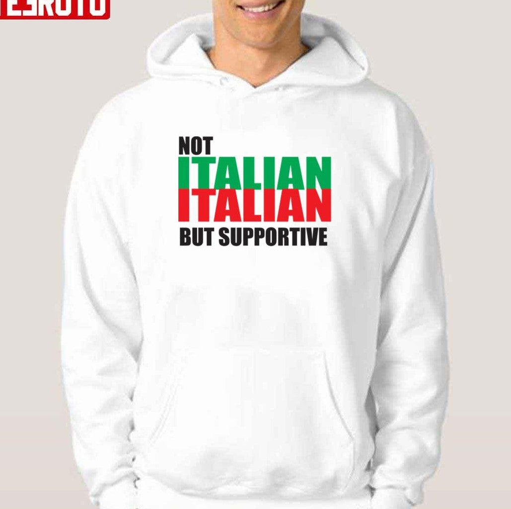 Not Italian But Supportive Design Unisex T-shirt