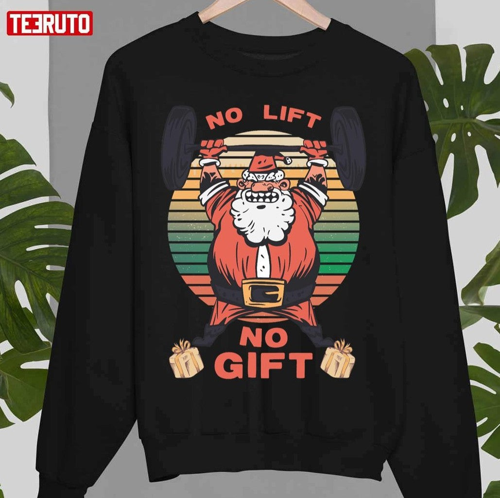 Santa Gym No Lift No Gift Christmas Workout Unisex T-Shirt