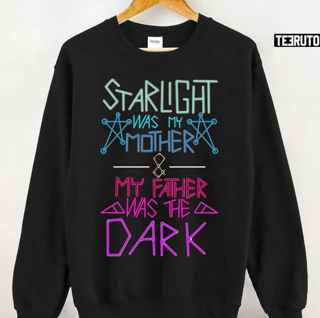 Starlight Was My Mother And My Father Was The Dark Unisex T-Shirt