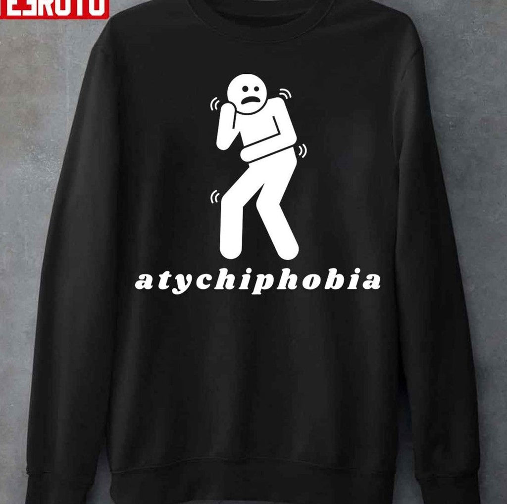 Atychiphobia Symptoms Unisex T-Shirt