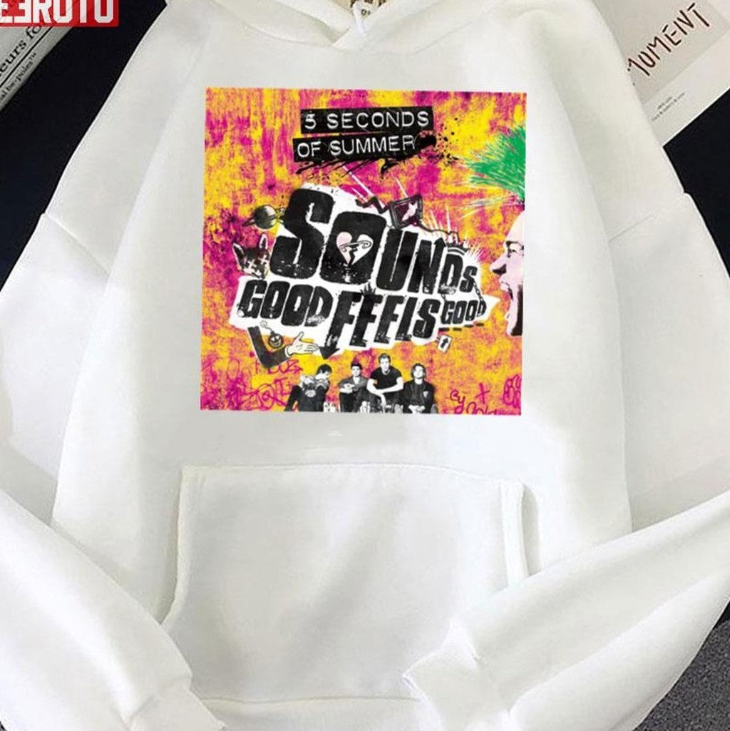 5 Seconds Of Summer Sounds Good Feels Good Unisex Sweatshirt