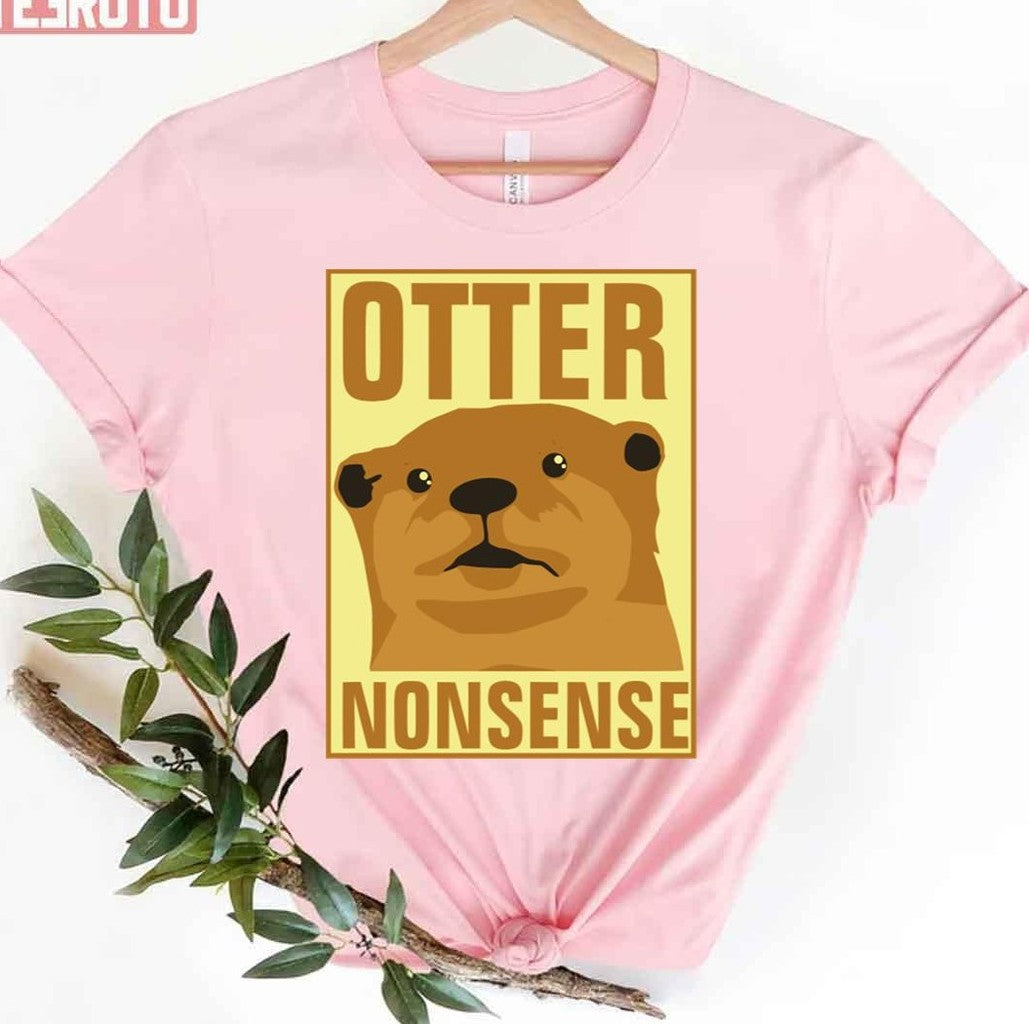 Otter Nonsense Funny Unisex T-Shirt