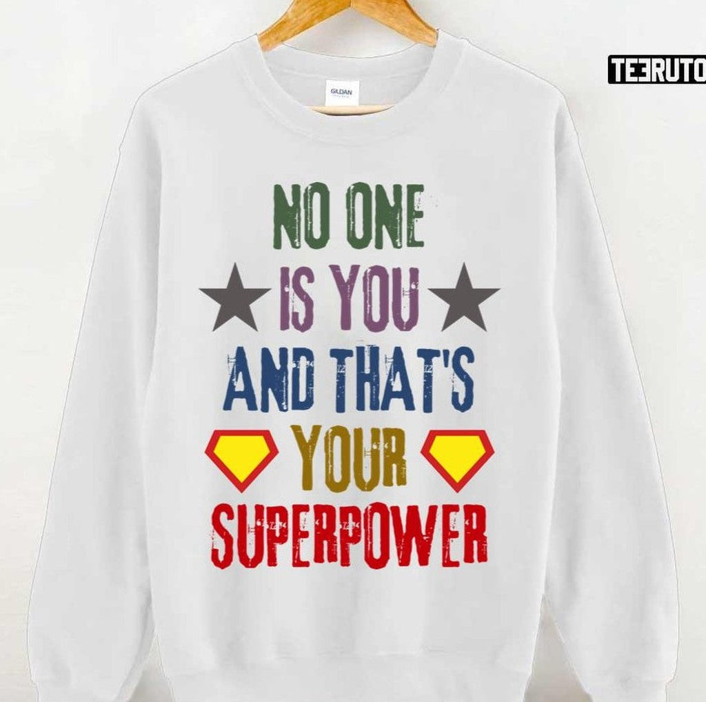 Super Hero No One Is You And Thats Your Superpower Unisex Hoodie