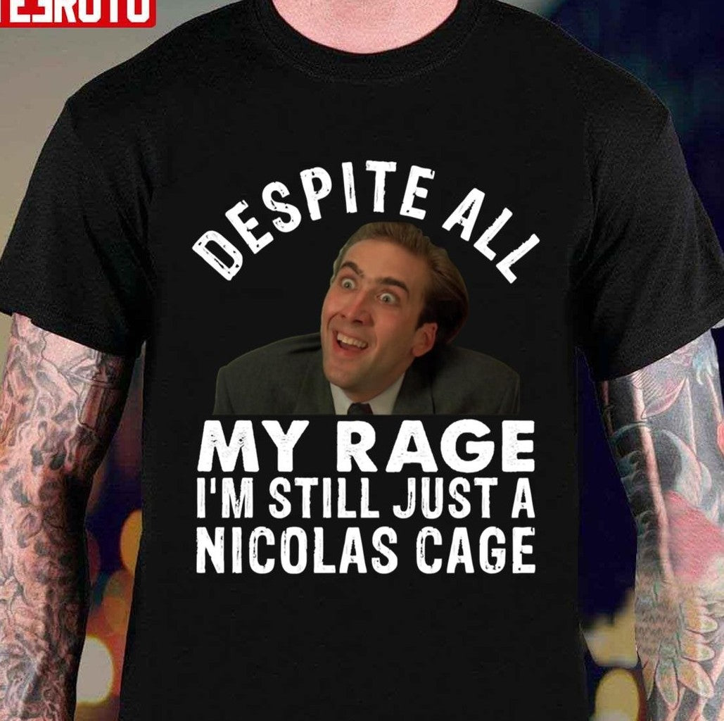 My Rage I'm Still Just A Nicolas Cage John Travolta Unisex T-Shirt