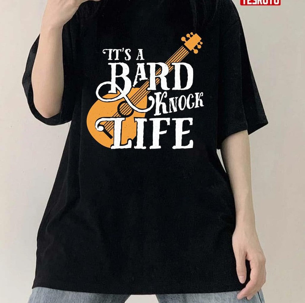 Bard Knock Life Unisex T-Shirt