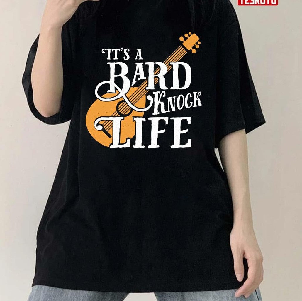 Bard Knock Life Unisex T-Shirt