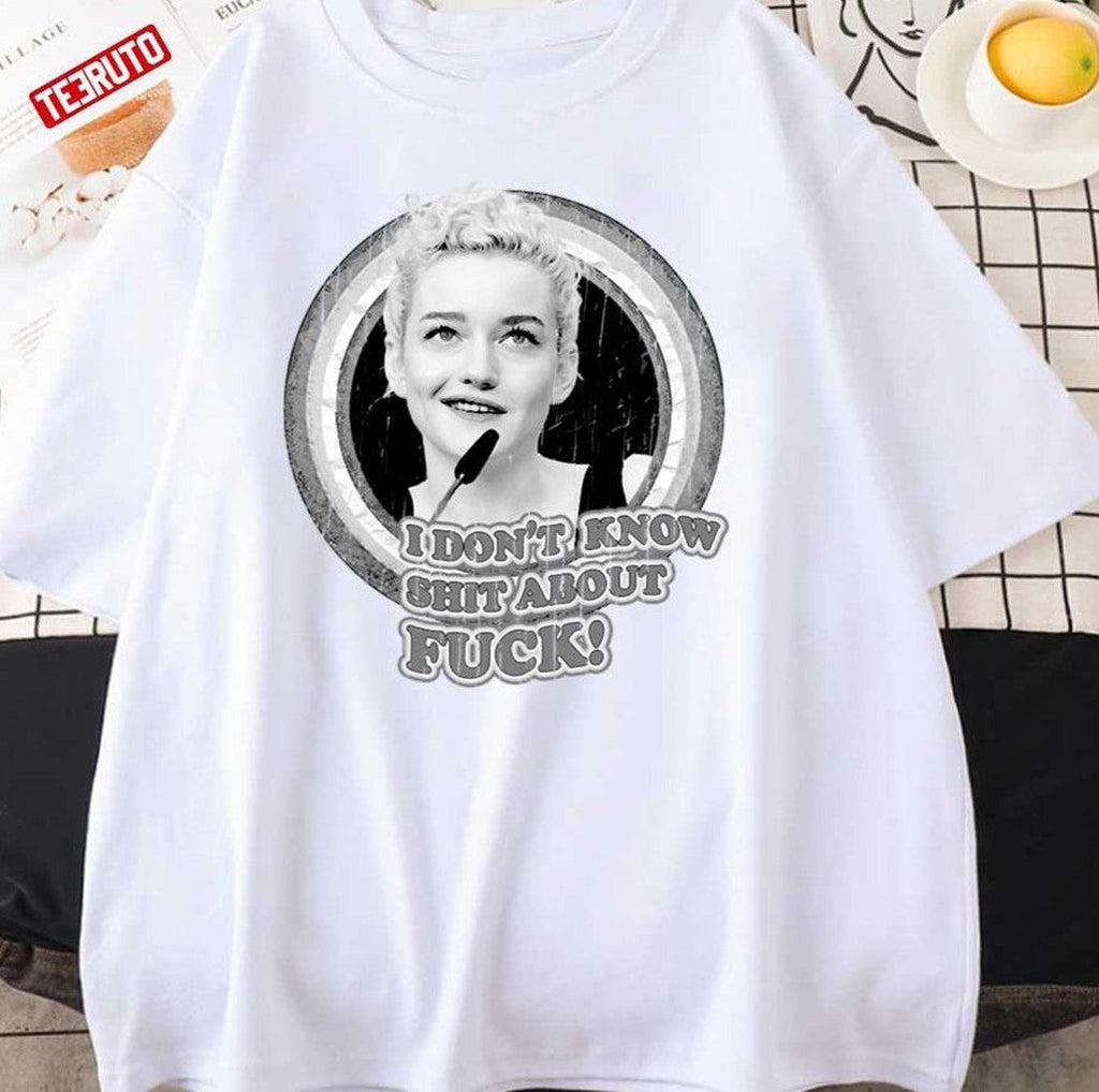 Ruth Langmore I Don't Know Shit About Fuck Unisex T-Shirt