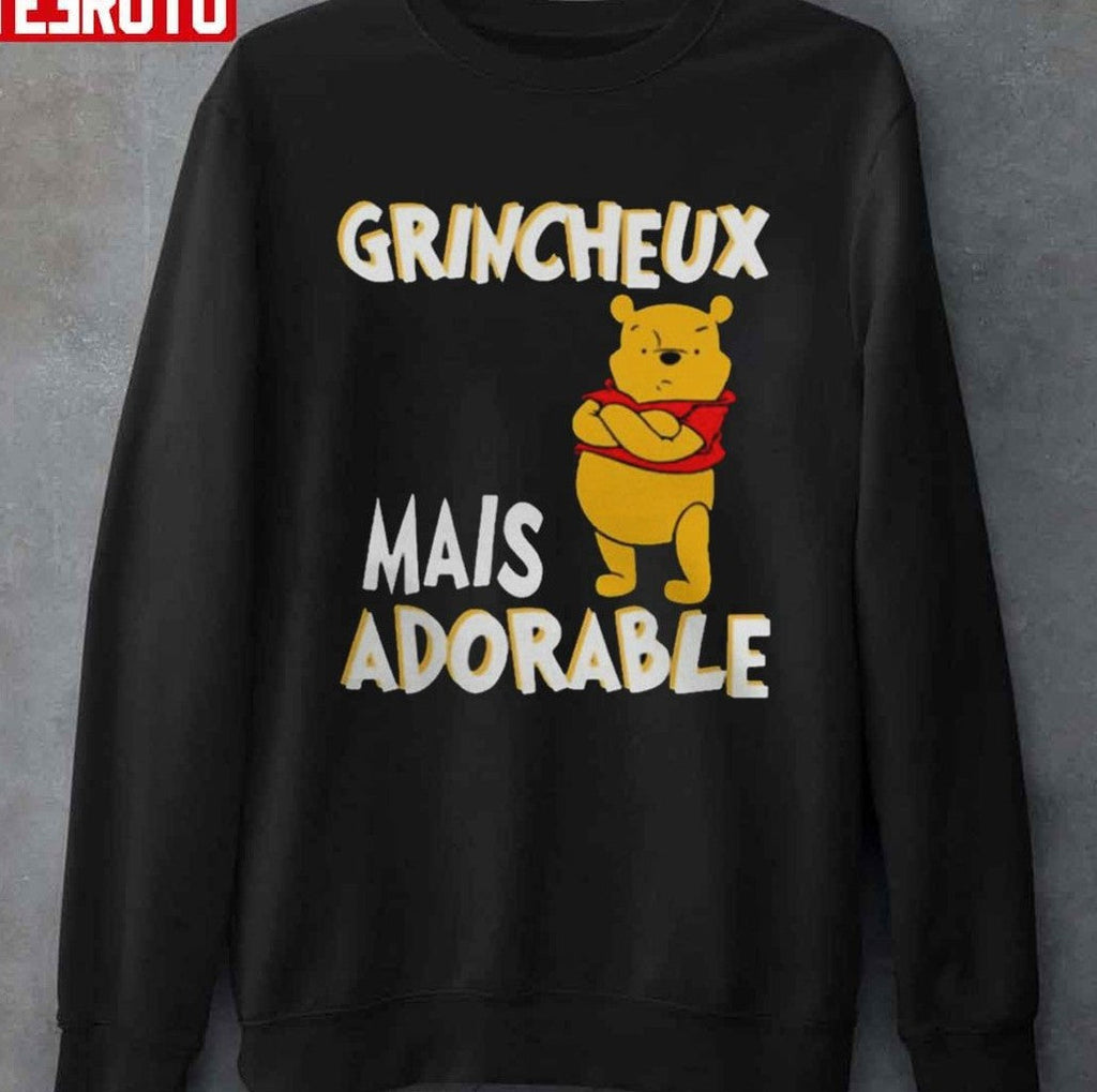 Pooh Grincheux Mais Adorable Unisex Sweatshirt