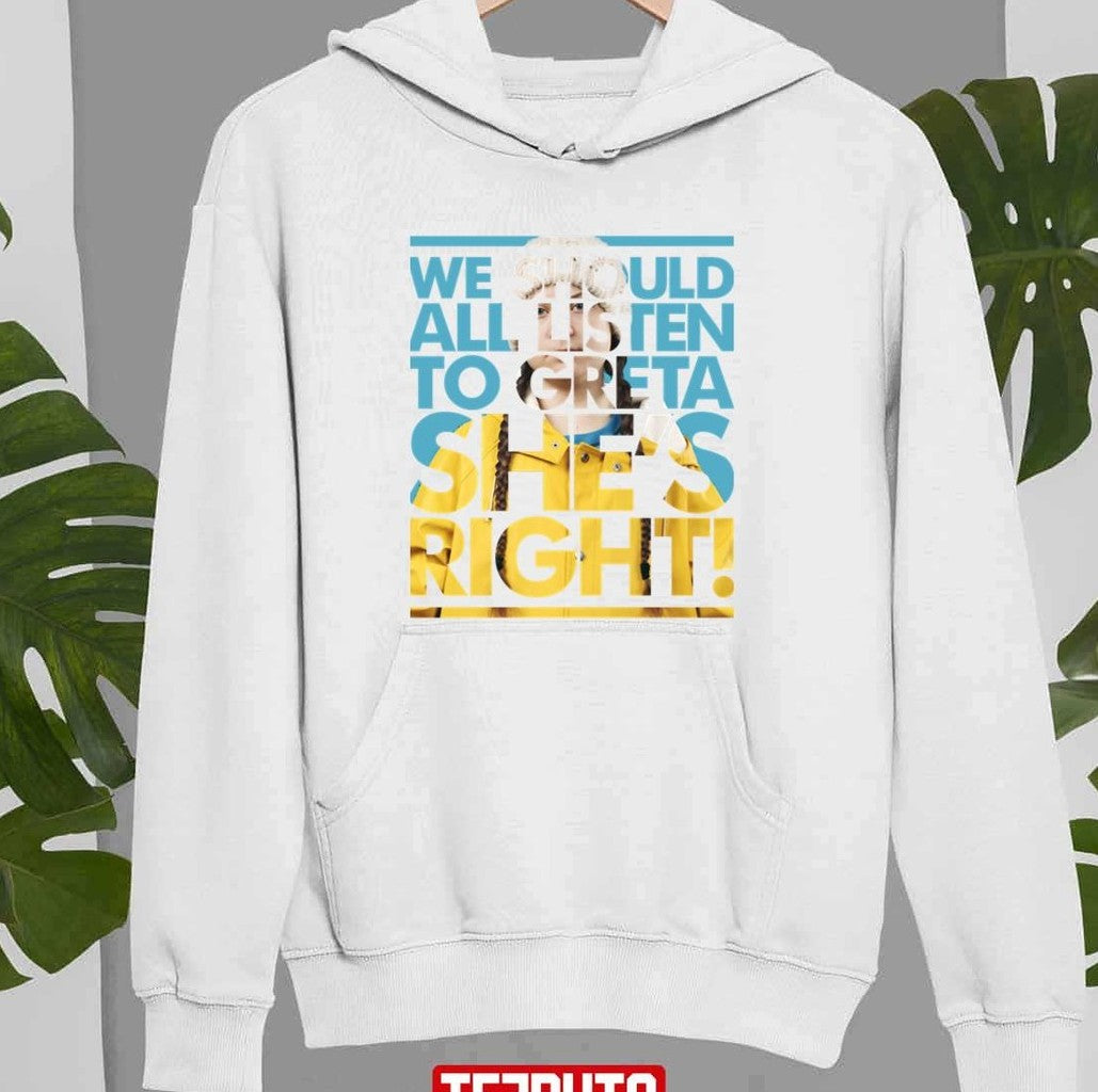 She's Right Trend Greta Thunberg Unisex Sweatshirt