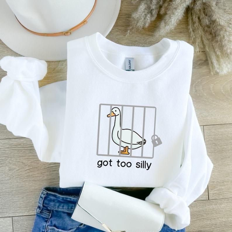 Silly Goose Sweatshirt, Got Too Silly Shirt, Funny Men's Women's Sweater, Trendy College Hoodie Classic Crewneck, Full Sizes, Full Colors, Gift For Hi