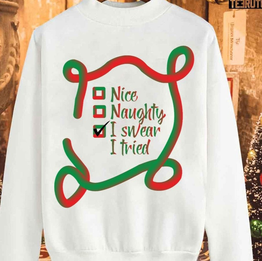 Nice Naughty I Swear I Tried Christmas Funny Checklist Unisex Sweatshirt
