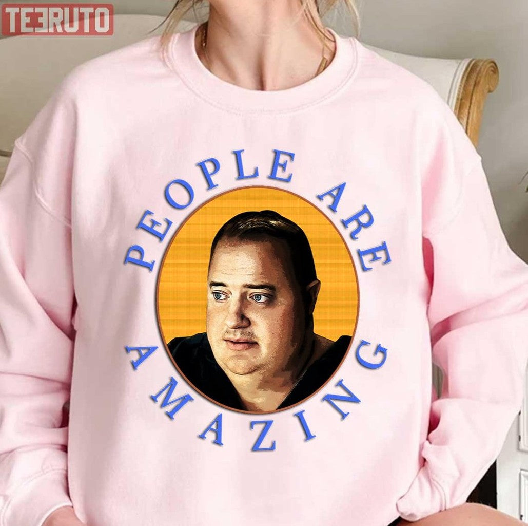 People Are Amazing Brendan Fraser The Whale Unisex T-Shirt