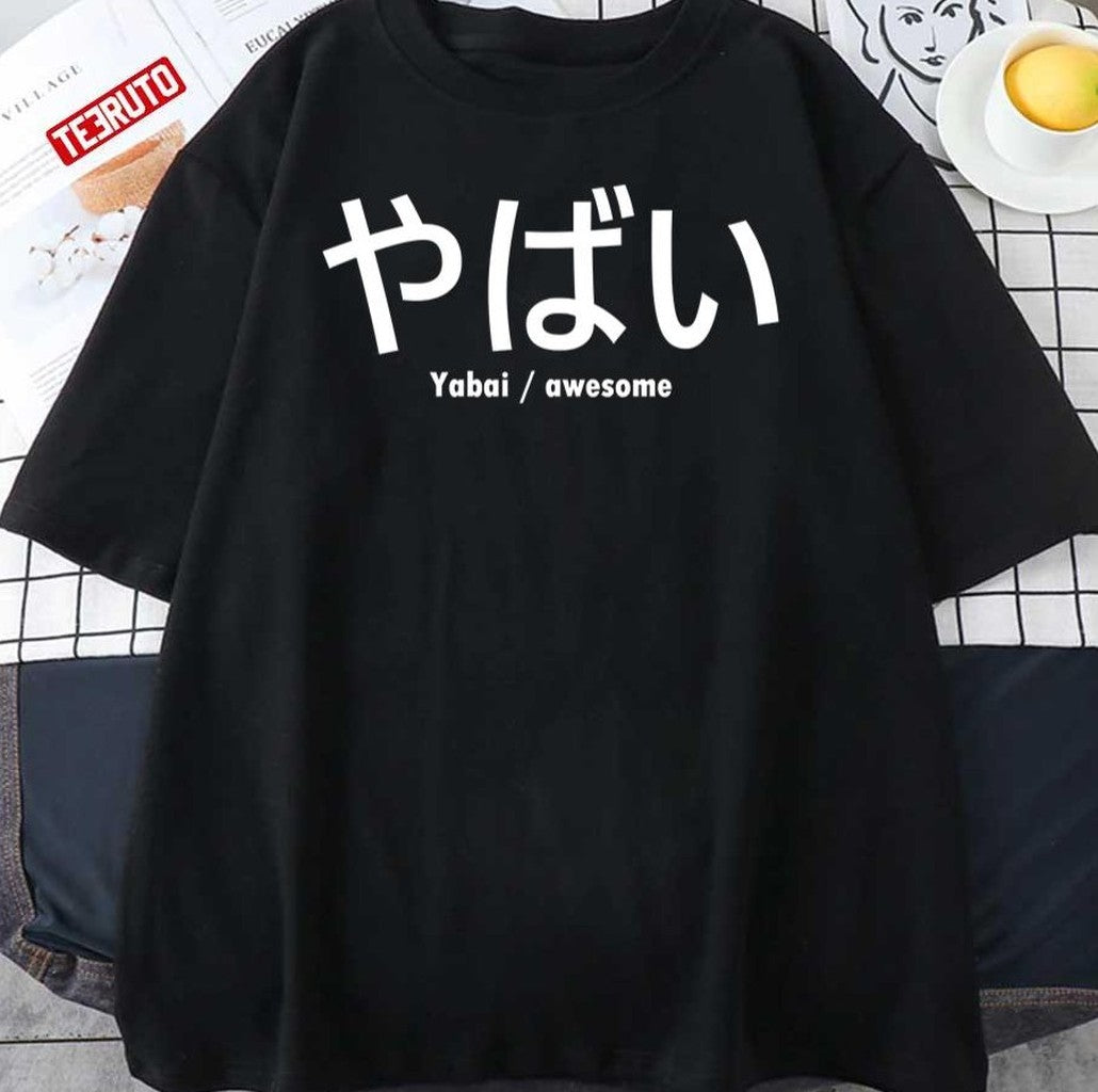 Awesome Yabai Japanese Anime Word Unisex T-Shirt