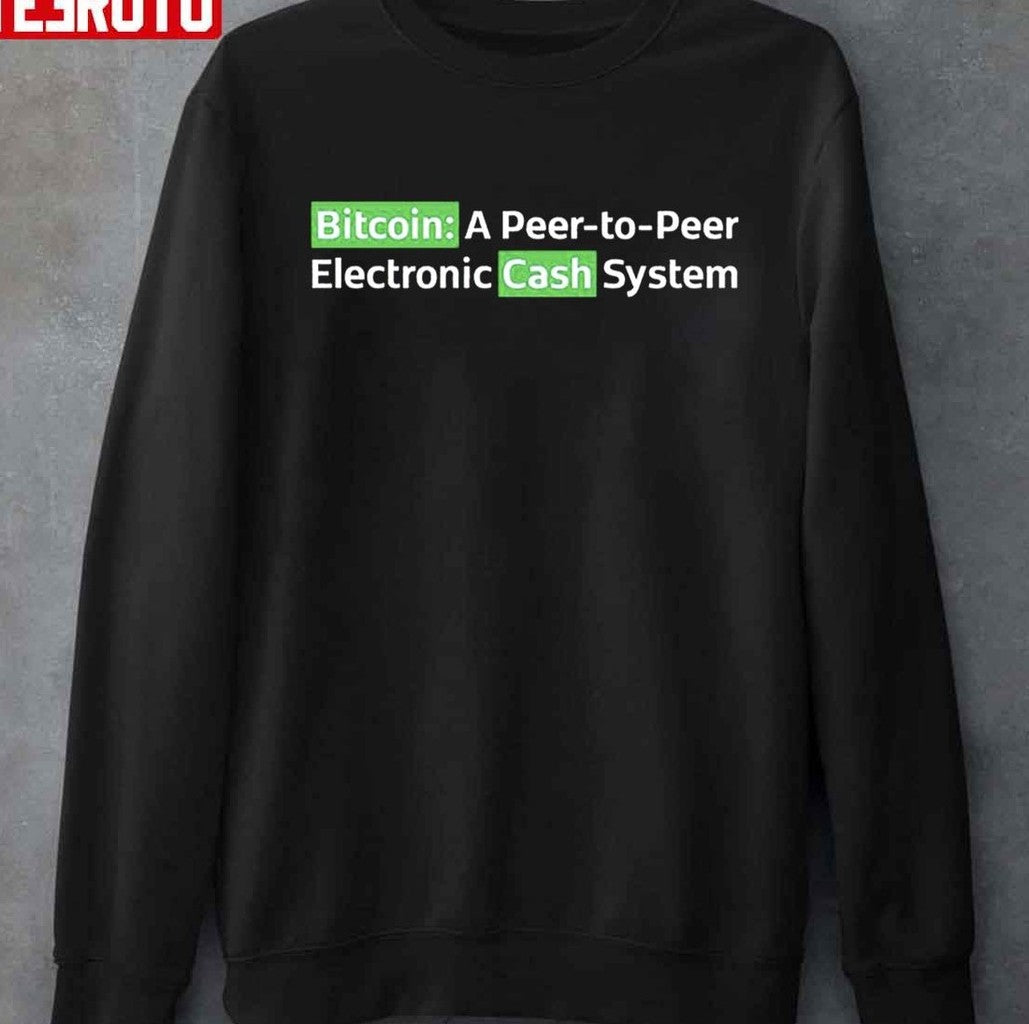 Bitcoin A Peer To Peer Electronic Cash System Unisex T-Shirt