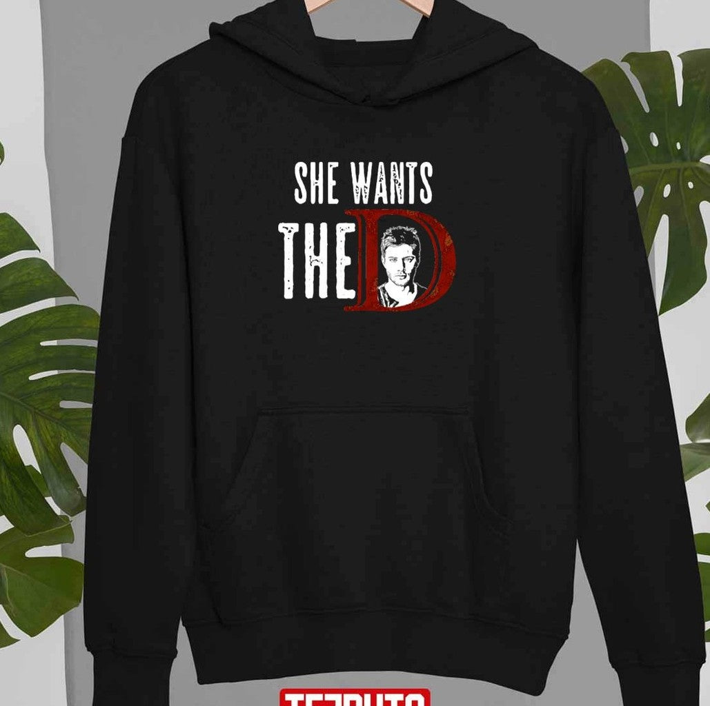 She Want The D Supernatural Unisex T-shirt