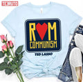 Rom Communism Graphic Ted Lasso Unisex T-Shirt
