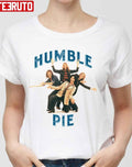 Something Gapang Easy Once Pecah Broken Humble Pie Unisex T-Shirt