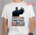 Something Something Darkseid Dc Comic Unisex T-Shirt