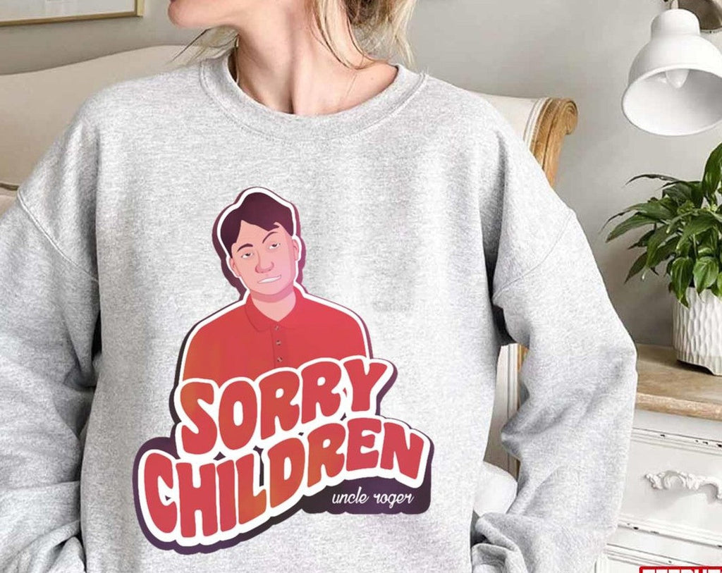 Naughty Uncle Roger Says Sorry Children Unisex Sweatshirt