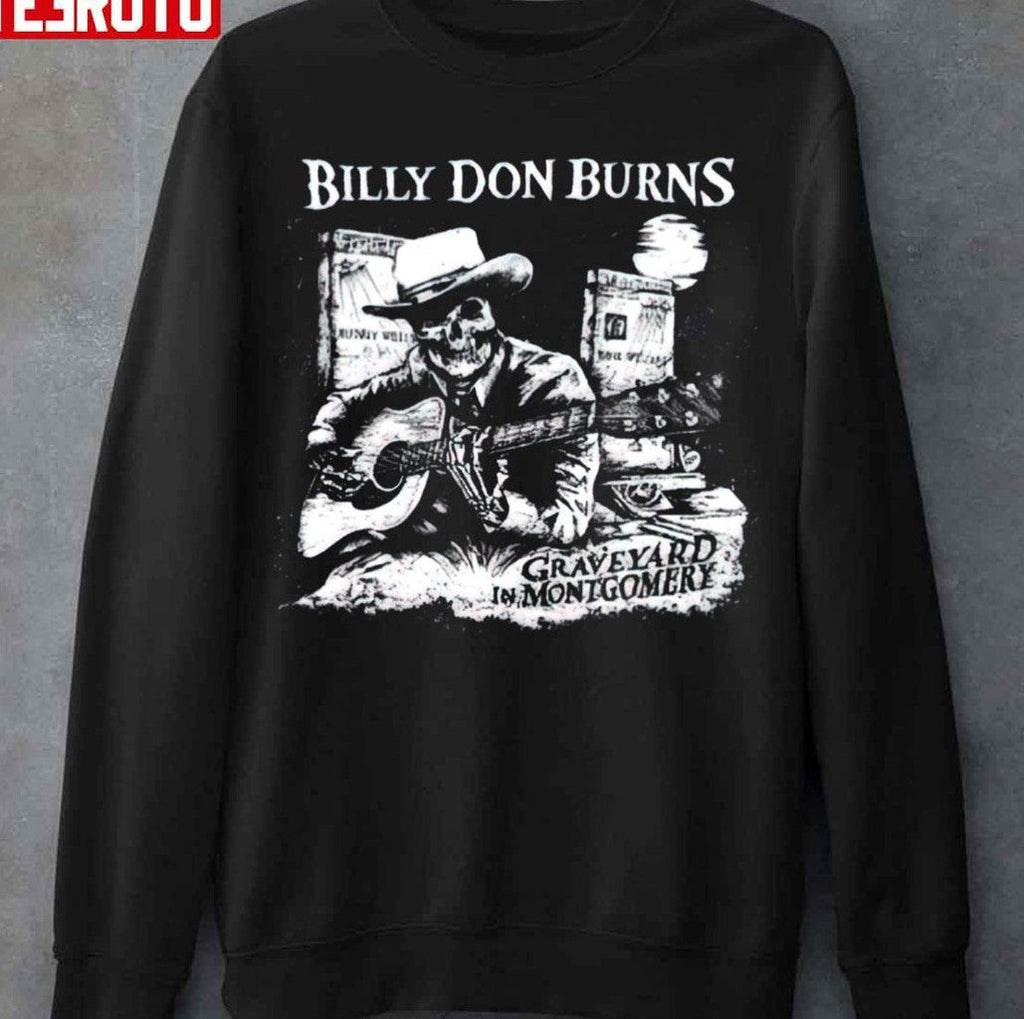 Billy Don Burns Unisex Sweatshirt