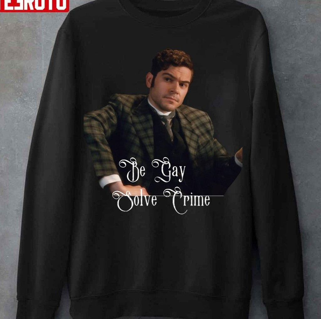 Be Gay Solve Crime Murdoch Mysteries Unisex T-Shirt