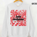 New Song Bad Decisions BTS Unisex Sweatshirt