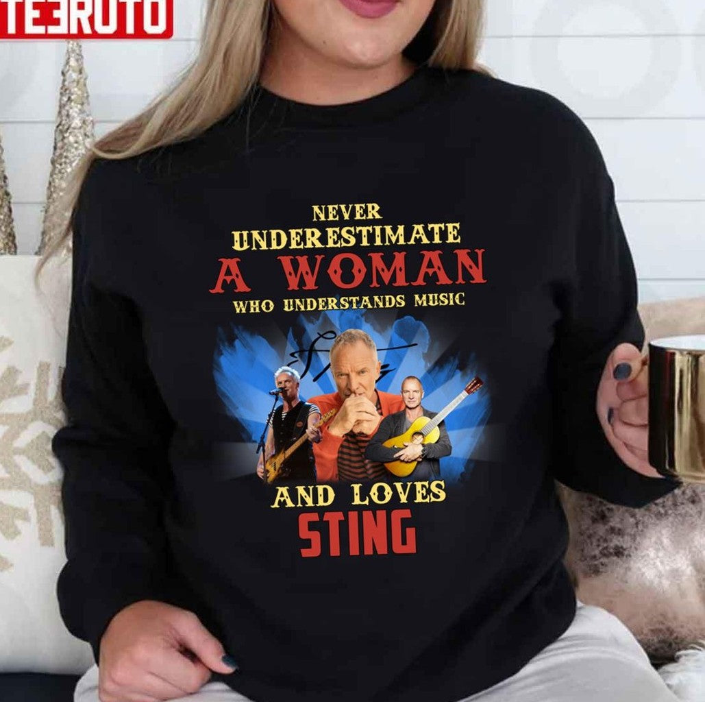 Never Underestimate A Woman Who Loves Sting Gordon Matthew Unisex T-Shirt